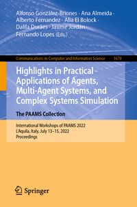 Produktbild: Highlights in Practical Applications of Agents, Multi-Agent Systems, and Complex Systems Simulation. The PAAMS Collection