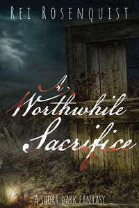 Produktbild: A Worthwhile Sacrifice (Blood Wolves, #1)