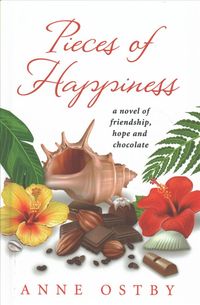 Bild vom Artikel Pieces of Happiness: A Novel of Friendship, Hope and Chocolate vom Autor Anne Ostby
