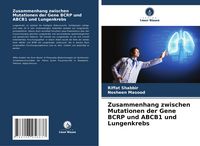 Produktbild: Zusammenhang zwischen Mutationen der Gene BCRP und ABCB1 und Lungenkrebs