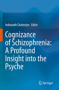 Produktbild: Cognizance of Schizophrenia:: A Profound Insight into the Psyche