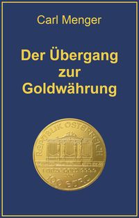 Produktbild: Der &Uuml;bergang zur Goldw&auml;hrung
