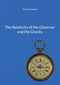 Produktbild: The Relativity of the Observer and the Gravity