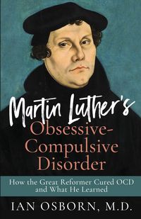 Produktbild: Martin Luther's Obsessive-Compulsive Disorder