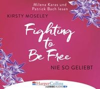 Produktbild: Fighting to Be Free - Nie so geliebt