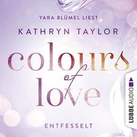 Bild vom Artikel Colours of Love - Entfesselt vom Autor Kathryn Taylor