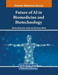 Produktbild: Future of AI in Biomedicine and Biotechnology