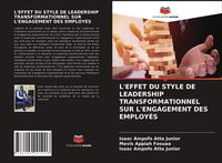Produktbild: L'effet Du Style De Leadership Transformationnel Sur L'engagement des Employ&eacute;s