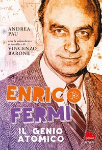 Produktbild: Enrico Fermi. Il genio atomico