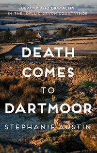 Bild vom Artikel Death Comes to Dartmoor vom Autor Stephanie Austin