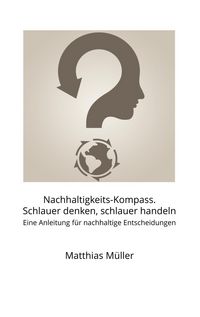 Produktbild: Nachhaltigkeits-Kompass. Schlauer denken, schlauer handeln