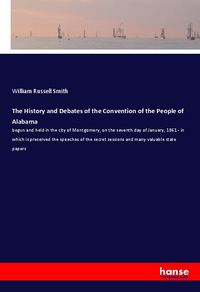 Produktbild: The History and Debates of the Convention of the People of Alabama