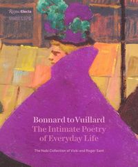 Produktbild: Bonnard to Vuillard, the Intimate Poetry of Everyday Life