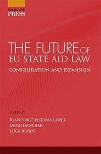 Produktbild: The future of EU State aid law : consolidation and expansion