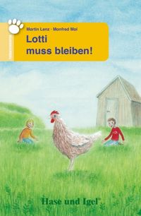 Produktbild: Lotti muss bleiben! Schulausgabe
