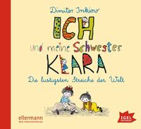 Produktbild: Ich und meine Schwester Klara. Die lustigsten Streiche der Welt
