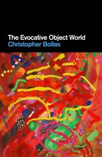 Bild vom Artikel The Evocative Object World vom Autor Christopher Bollas