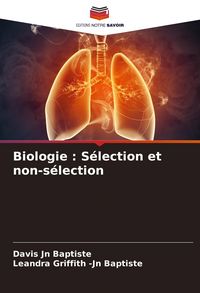 Produktbild: Biologie : S&eacute;lection et non-s&eacute;lection