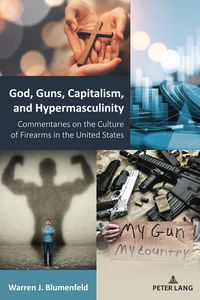 Produktbild: God, Guns, Capitalism, and Hypermasculinity