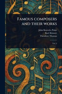 Produktbild: Famous Composers and Their Works