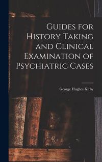 Produktbild: Guides for History Taking and Clinical Examination of Psychiatric Cases
