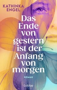 Produktbild: Das Ende von gestern ist der Anfang von morgen
