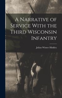 Produktbild: A Narrative of Service With the Third Wisconsin Infantry