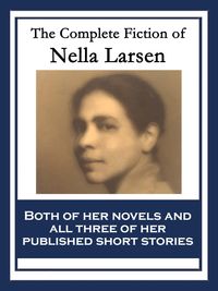 Produktbild: The Complete Fiction of Nella Larsen