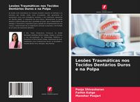 Produktbild: Les&otilde;es Traum&aacute;ticas nos Tecidos Dent&aacute;rios Duros e na Polpa