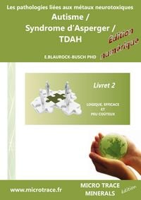 Produktbild: Les pathologies li&eacute;es aux m&eacute;taux neurotoxiques Autisme / Syndrome d'Asperger / TDAH - Livret 2 (Autism Booklets, #6)
