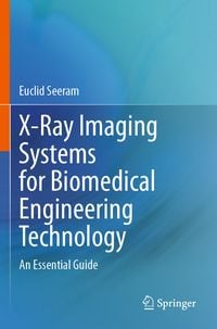 Produktbild: X-Ray Imaging Systems for Biomedical Engineering Technology
