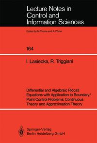 Produktbild: Differential and Algebraic Riccati Equations with Application to Boundary/Point Control Problems: Continuous Theory and Approximation Theory