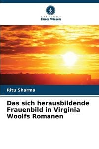 Produktbild: Das sich herausbildende Frauenbild in Virginia Woolfs Romanen
