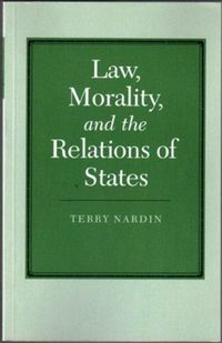 Produktbild: Nardin, T: Law, Morality, and the Relations of States