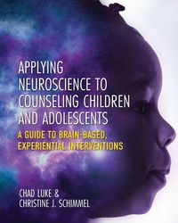 Produktbild: Applying Neuroscience to Counseling Children and Adolescents