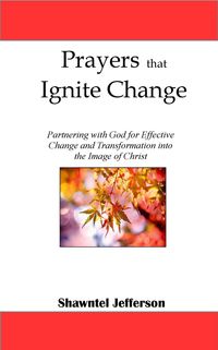 Produktbild: Prayers that Ignite Change: Partnering with God for Effective Change and Transformation into the Image of Christ