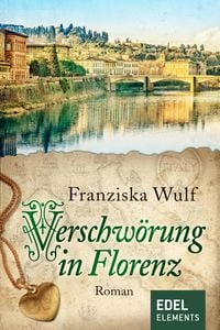 Bild vom Artikel Verschwörung in Florenz vom Autor Franziska Wulf