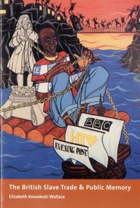 Produktbild: Wallace, E: The British Slave Trade and Public Memory