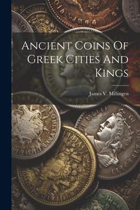 Produktbild: Ancient Coins Of Greek Cities And Kings