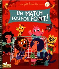 Produktbild: Un match fou fou foot !