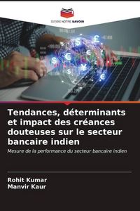 Produktbild: Tendances, d&eacute;terminants et impact des cr&eacute;ances douteuses sur le secteur bancaire indien