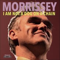 Bild vom Artikel I Am Not A Dog On A Chain vom Autor Morrissey