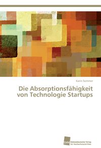 Produktbild: Die Absorptionsf&auml;higkeit von Technologie Startups