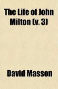 Produktbild: The Life of John Milton (V. 3)