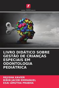 Produktbild: Livro Did&aacute;tico Sobre Gest&atilde;o De Crian&ccedil;as Especiais Em Odontologia Pedi&aacute;trica