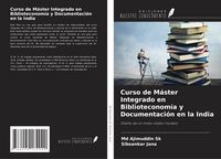 Produktbild: Curso de M&aacute;ster Integrado en Biblioteconom&iacute;a y Documentaci&oacute;n en la India