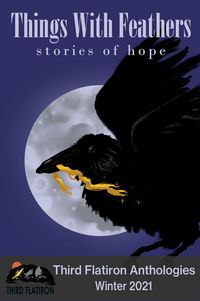 Produktbild: Things With Feathers: Stories of Hope (Third Flatiron Anthologies, #30)