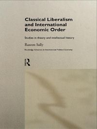Produktbild: Classical Liberalism and International Economic Order