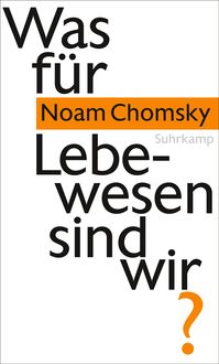 Bild vom Artikel Was für Lebewesen sind wir? vom Autor Noam Chomsky