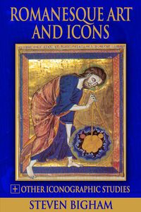 Produktbild: Romanesque Art and Icons + Other Iconographic Studies